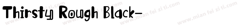 Thirsty Rough Black字体转换